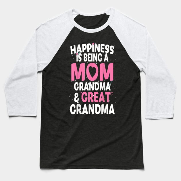 Happiness Is Being A Mom Grandma and Great Grandma Baseball T-Shirt by brittenrashidhijl09